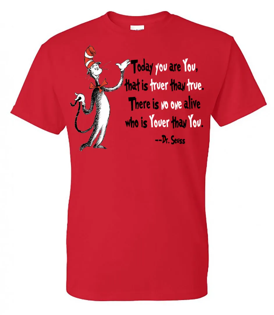 "Today You Are You....." Dr. Seuss - Red Short Sleeve Tee