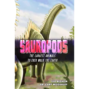 Sauropods: The Largest Animals to Ever Walk the Earth